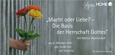Die Basis Gottes Herrschaft - Macht oder Liebe? - Martin Wanitschek